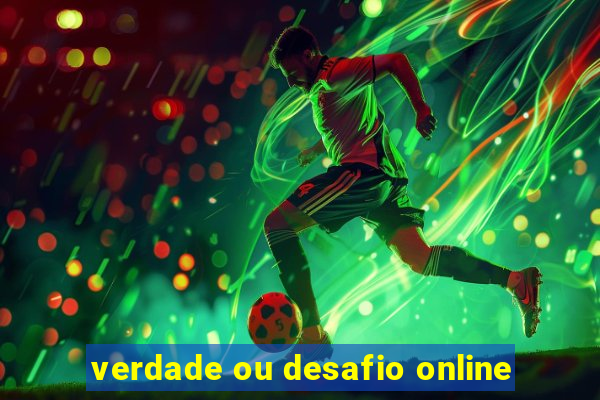 verdade ou desafio online